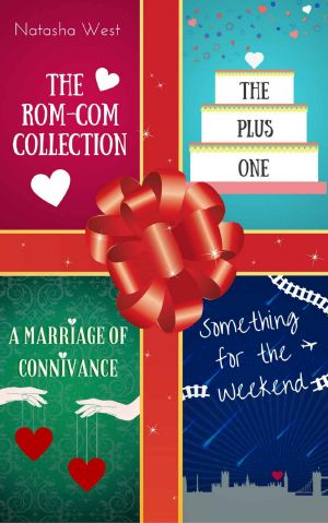 [The Rom 01] • The Rom-Com Collection · the Plus One, Something for the Weekend, a Marriage of Connivance